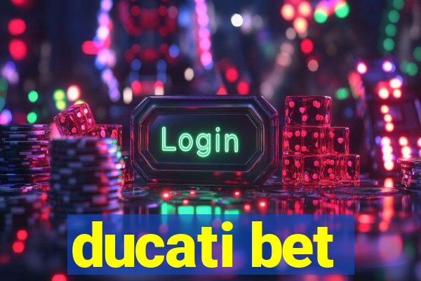 ducati bet